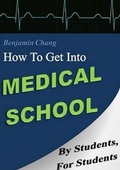 Cover: How To Get Into Medical School- By Students, For Students - Lulu.com