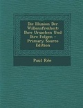 Cover: Die Illusion Der Willensfreiheit - Nabu Press