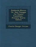 Cover: Reddenda Minora Or, Easy Passages for Unseen Translation - Nabu Press