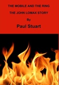 Abbildung von: The Mobile and the Ring - the John Lomax Story - Lulu.com