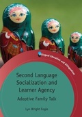 Cover: Second Language Socialization and Learner Agency - Multilingual Matters