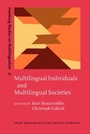 Cover: Multilingual Individuals and Multilingual Societies - John Benjamins Publishing Co