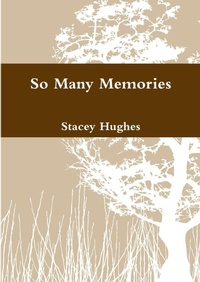 Enlarge image Cover: So Many Memories - Lulu.com