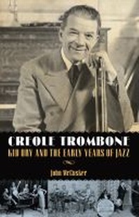 Enlarge image Cover: Creole Trombone - University Press of Mississippi