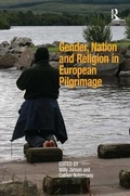Cover: Gender, Nation and Religion in European Pilgrimage - Routledge