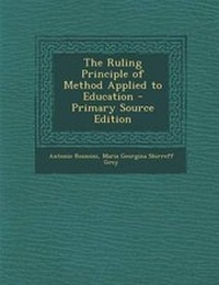Enlarge image Cover: Ruling Principle of Method Applied to Education - Nabu Press