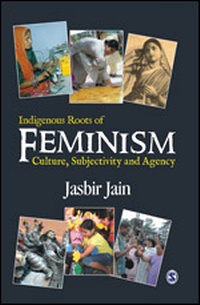 Enlarge image Cover: Indigenous Roots of Feminism - SAGE Publications India Pvt Ltd