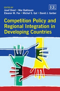 Enlarge image Cover: Competition Policy and Regional Integration in Developing Countries - Edward Elgar Publishing