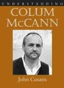 Cover: Understanding Colum McCann - University of South Carolina Press