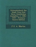 Cover: Urkundenbuch Der Stadt Jena Und Ihrer Geistlichen Anstalten. 2. 1406 - 1525 - Nabu Press