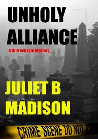 Abbildung von: Unholy Alliance (A DI Frank Lyle Mystery) - Lulu.com