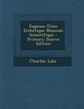 Cover: Esquisse D'Une Esthetique Musicale Scientifique - Nabu Press