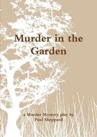 Abbildung von: Murder Mystery in the Garden - Lulu.com