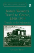 Cover: British Women's Travel to Greece, 1840-1914 - Routledge