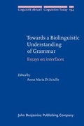 Cover: Towards a Biolinguistic Understanding of Grammar - John Benjamins Publishing Co