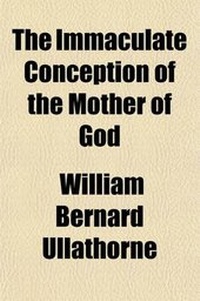 Bild: The Immaculate Conception of the Mother of God, an Exposition - General Books