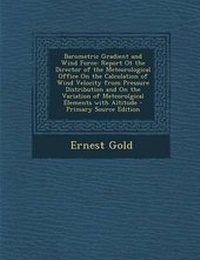 Enlarge image Cover: Barometric Gradient and Wind Force - Nabu Press