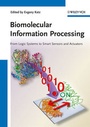 Cover: Information Processing / Biomolecular Information Processing - Wiley-VCH