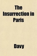 Cover: The Insurrection in Paris - General Books