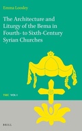 Cover: The Architecture and Liturgy of the Bema in Fourth- to-Sixth-Century Syrian Churches - Brill