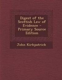 Enlarge image Cover: Digest of the Scottish Law of Evidence - Nabu Press