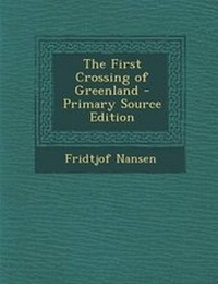Abbildung von: The First Crossing of Greenland - Nabu Press
