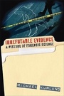 Cover: Irrefutable Evidence - Ivan R Dee, Inc