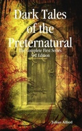 Abbildung von: Dark Tales of The Preternatural - The Complete First Series - Lulu.com