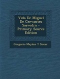 Cover: Vida de Miguel de Cervantes Saavedra - Nabu Press