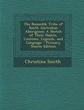 Cover: The Booandik Tribe of South Australian Aborigines - Nabu Press