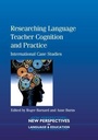Cover: Researching Language Teacher Cognition and Practice - Multilingual Matters
