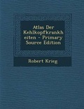 Cover: Atlas Der Kehlkopfkrankheiten - Nabu Press
