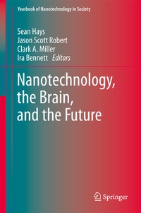 Enlarge image Cover: Nanotechnology, the Brain, and the Future - Springer