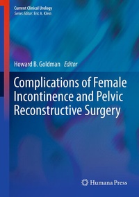 Abbildung von: Complications of Female Incontinence and Pelvic Reconstructive Surgery - Humana Press Inc.