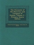 Cover: The Chronicle of the Discovery and Conquest of Guinea, Volume 2 - Nabu Press
