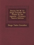 Cover: Poesias del M. Fr. Diego Gonzalez del Orden de San Agustin - Nabu Press