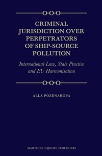 Bild: Criminal Jurisdiction over Perpetrators of Ship-Source Pollution - Martinus Nijhoff