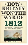Cover: How Britain Won the War of 1812 - Boydell Press