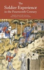 Cover: The Soldier Experience in the Fourteenth Century - Boydell Press