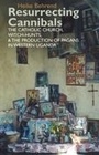 Cover: Resurrecting Cannibals - James Currey