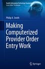 Cover: Making Computerized Provider Order Entry Work - Springer