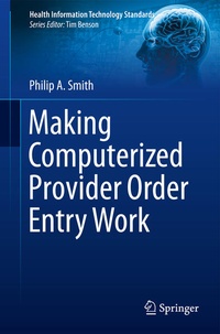 Enlarge image Cover: Making Computerized Provider Order Entry Work - Springer