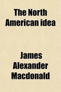Cover: The North American Idea - General Books