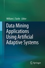 Cover: Data Mining Applications Using Artificial Adaptive Systems - Springer