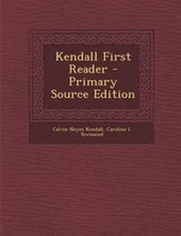 Enlarge image Cover: Kendall First Reader - Nabu Press