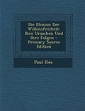 Cover: Die Illusion Der Willensfreiheit - Nabu Press