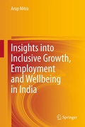 Cover: Insights into Inclusive Growth, Employment and Wellbeing in India - Springer