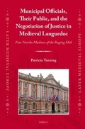 Cover: Municipal Officials, Their Public, and the Negotiation of Justice in Medieval Languedoc - Brill