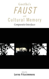 Enlarge image Cover: Goethe's Faust and Cultural Memory - Lehigh University Press