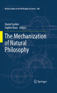 Enlarge image Cover: The Mechanization of Natural Philosophy - Springer